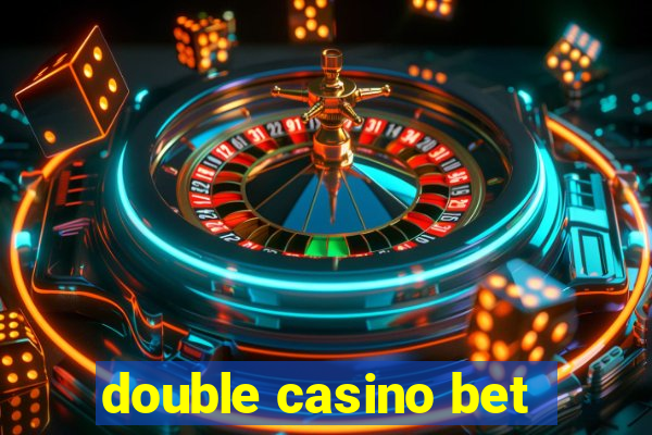 double casino bet