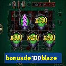 bonusde100blaze