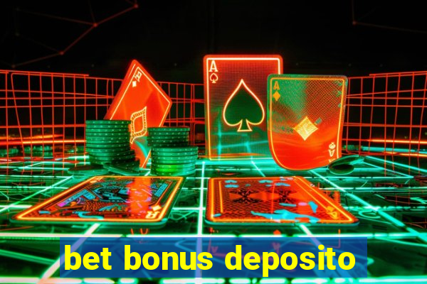 bet bonus deposito