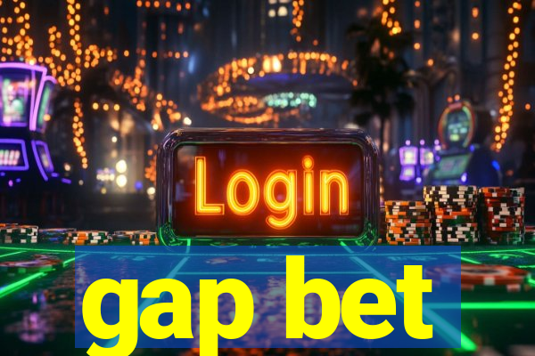 gap bet