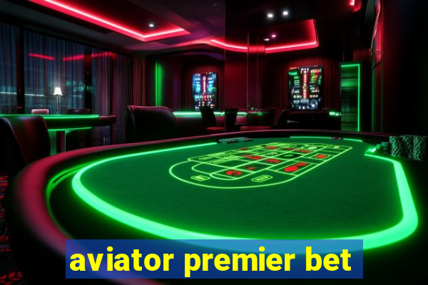 aviator premier bet