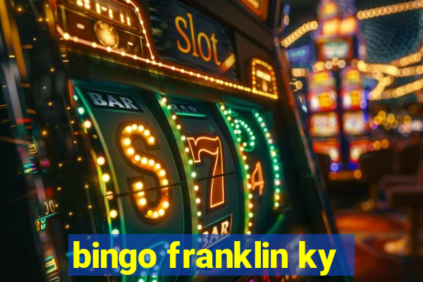 bingo franklin ky