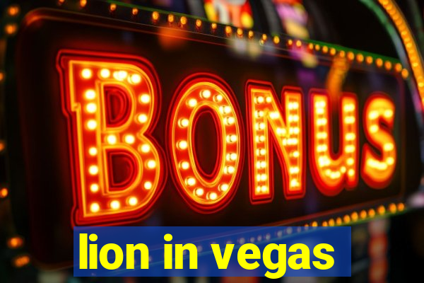 lion in vegas