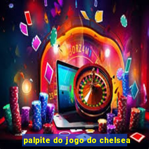 palpite do jogo do chelsea