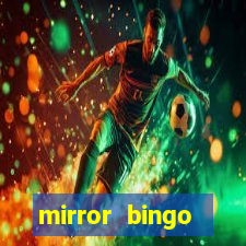 mirror bingo welcome bonus