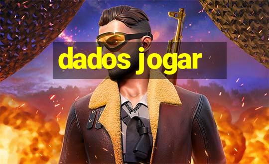 dados jogar