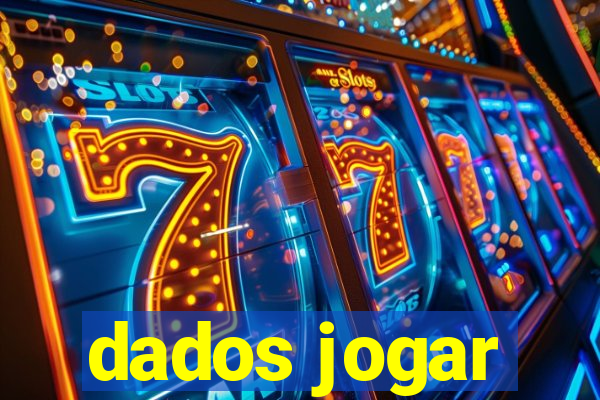 dados jogar