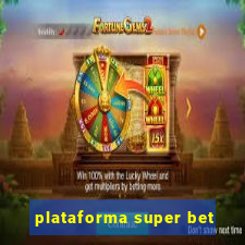 plataforma super bet