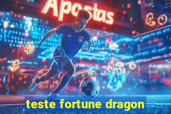 teste fortune dragon