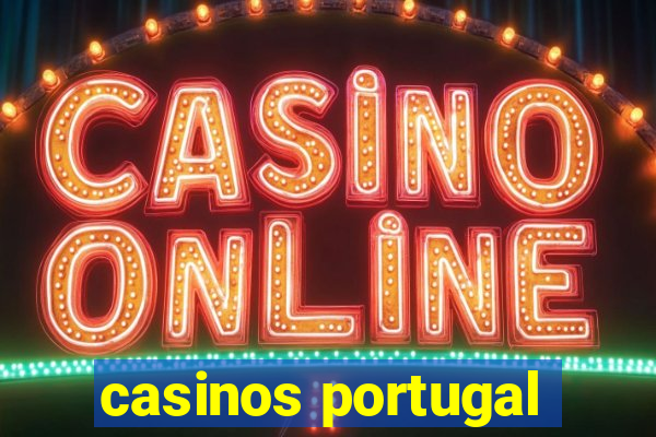 casinos portugal