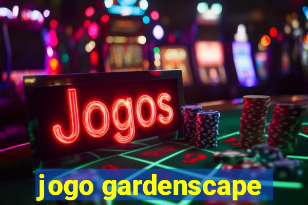 jogo gardenscape