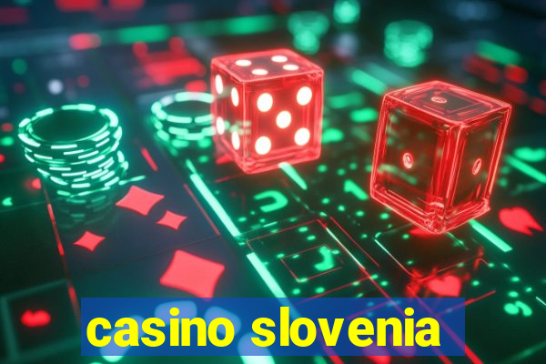 casino slovenia