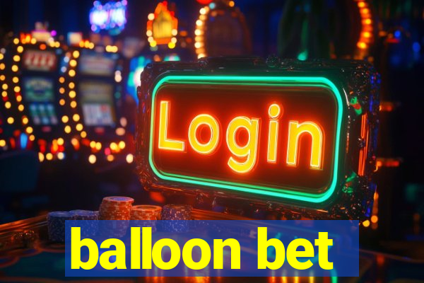 balloon bet