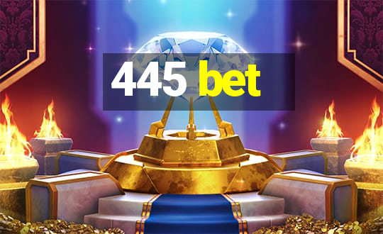 445 bet