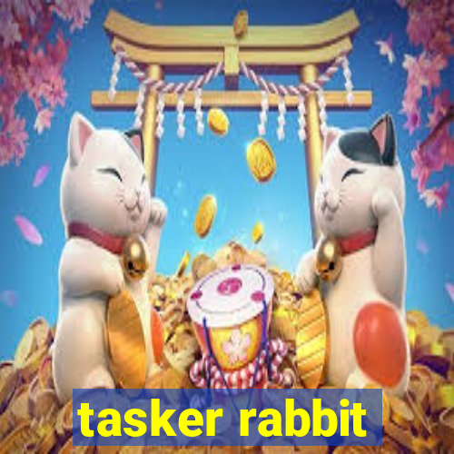 tasker rabbit