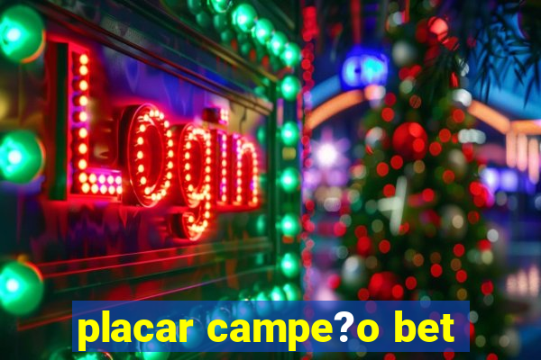 placar campe?o bet