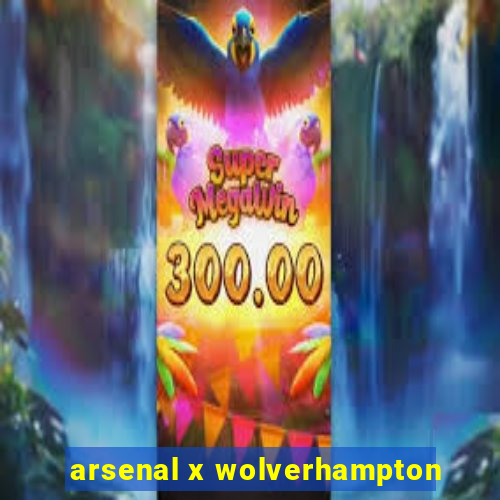 arsenal x wolverhampton