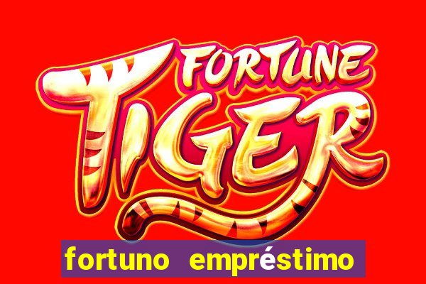 fortuno empréstimo e confiável