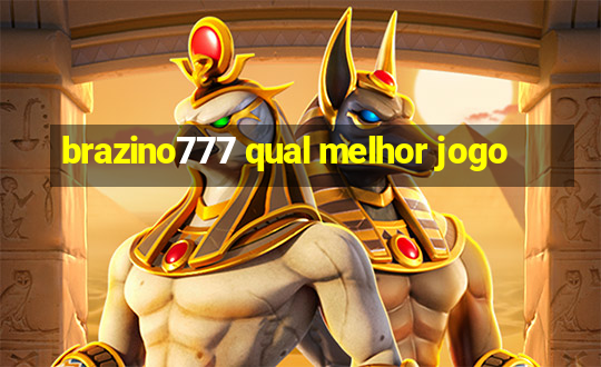 brazino777 qual melhor jogo