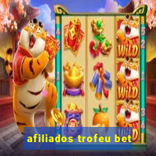 afiliados trofeu bet