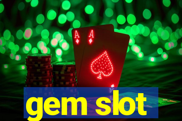 gem slot