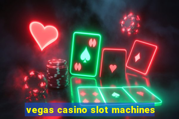 vegas casino slot machines