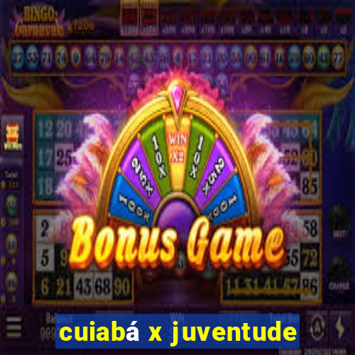 cuiabá x juventude