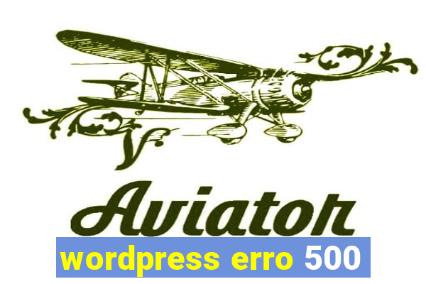 wordpress erro 500