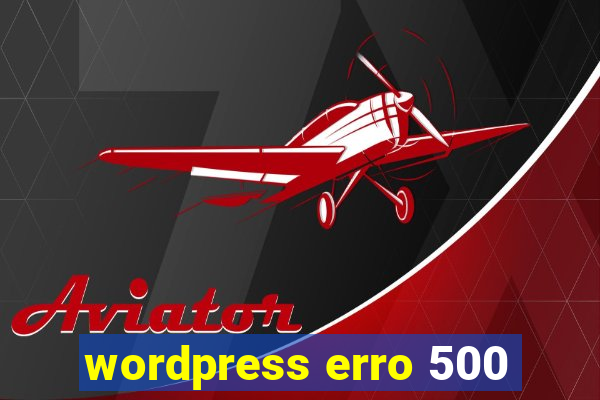 wordpress erro 500