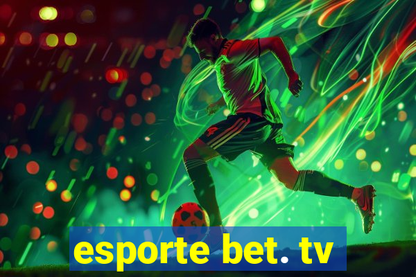 esporte bet. tv