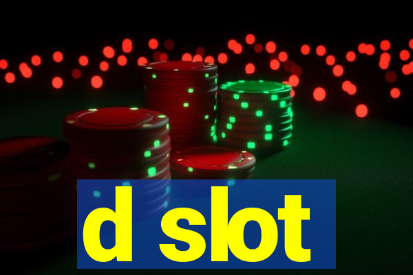 d slot