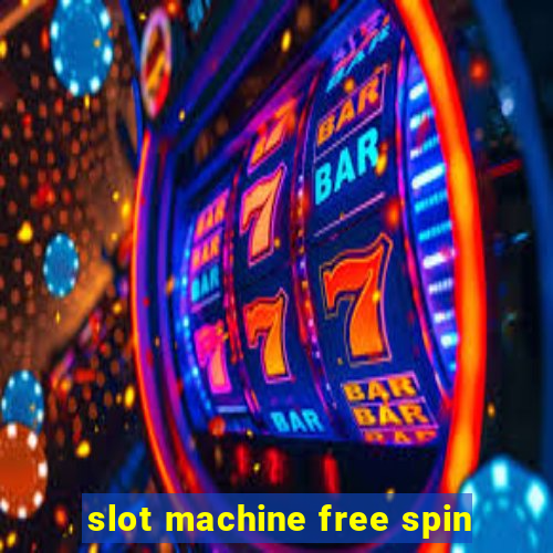 slot machine free spin