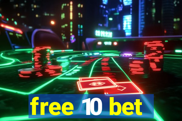 free 10 bet