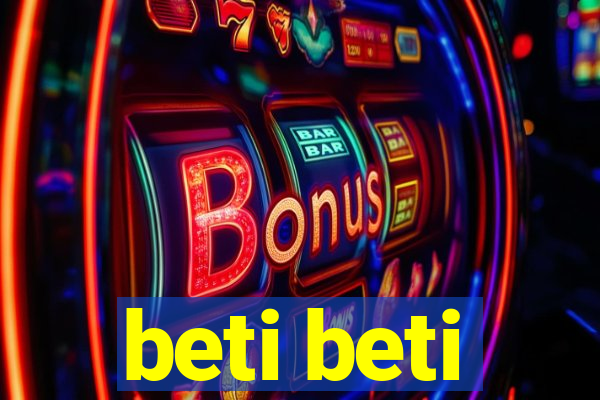 beti beti