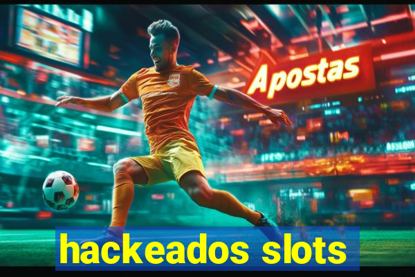 hackeados slots