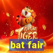 bat fair