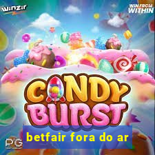 betfair fora do ar