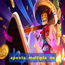 aposta multipla no mesmo jogo