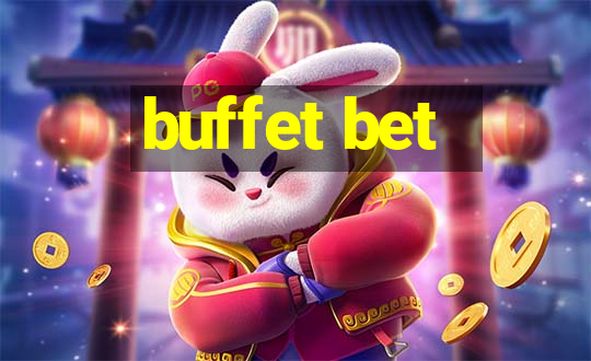 buffet bet