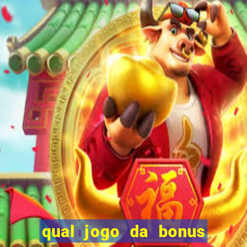 qual jogo da bonus no cadastro