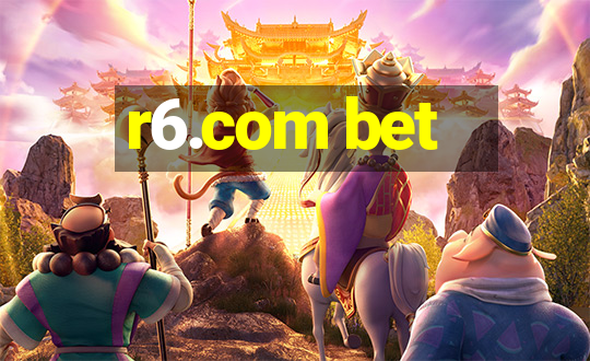 r6.com bet