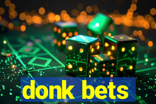 donk bets