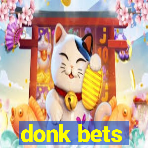 donk bets