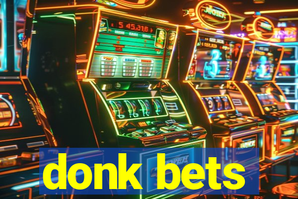 donk bets