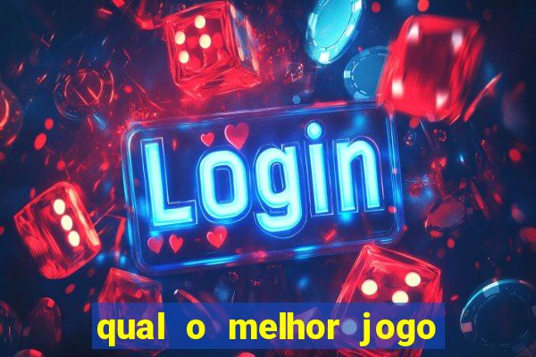 qual o melhor jogo para jogar para ganhar dinheiro