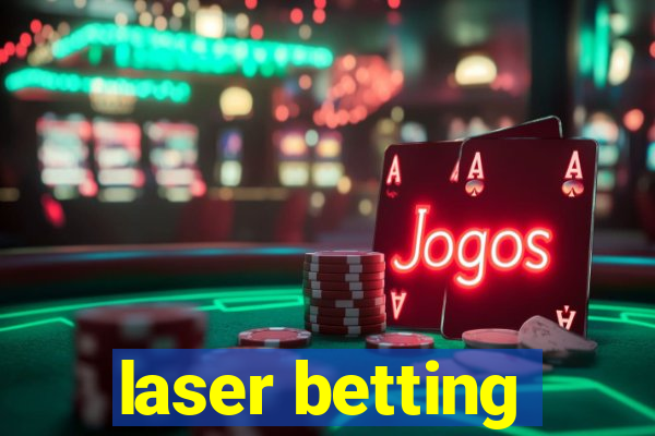 laser betting