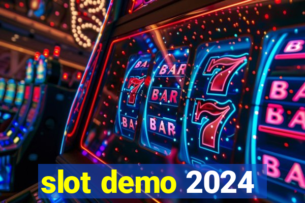 slot demo 2024