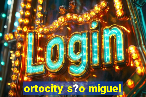 ortocity s?o miguel