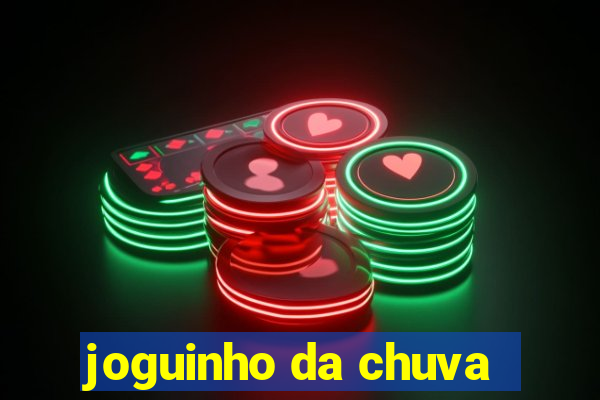 joguinho da chuva