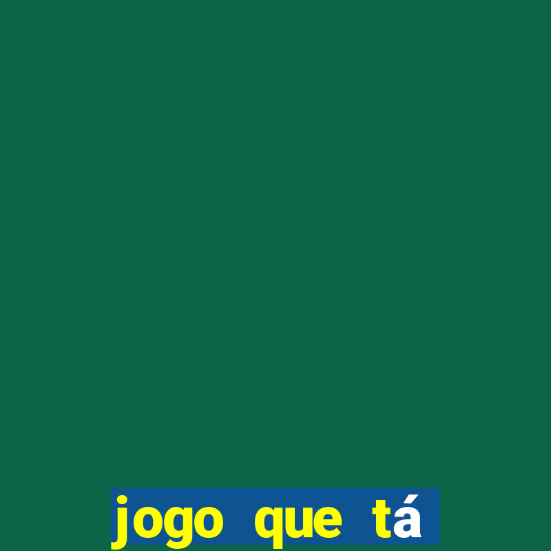 jogo que tá pagando de verdade